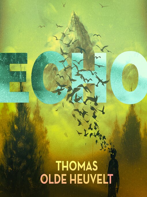 Title details for Echo by Thomas Olde Heuvelt - Wait list